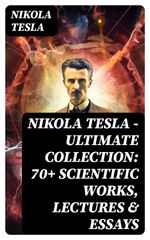 bw-nikola-tesla-ultimate-collection-70-scientific-works-lectures-amp-essays-digicat-8596547722649