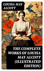 bw-the-complete-works-of-louisa-may-alcott-illustrated-edition-digicat-8596547731344