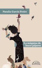 bw-la-maacutequina-de-hacer-paacutejaros-editorial-pginas-de-espuma-9788483937129