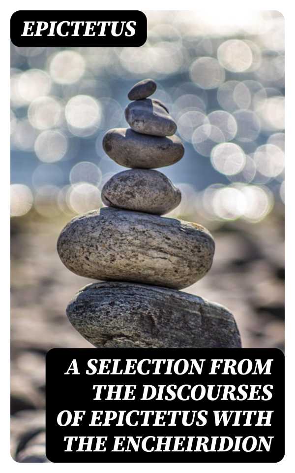 bw-a-selection-from-the-discourses-of-epictetus-with-the-encheiridion-digicat-8596547357117