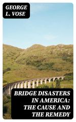 bw-bridge-disasters-in-america-the-cause-and-the-remedy-digicat-8596547380566