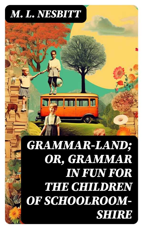 bw-grammarland-or-grammar-in-fun-for-the-children-of-schoolroomshire-digicat-8596547728887