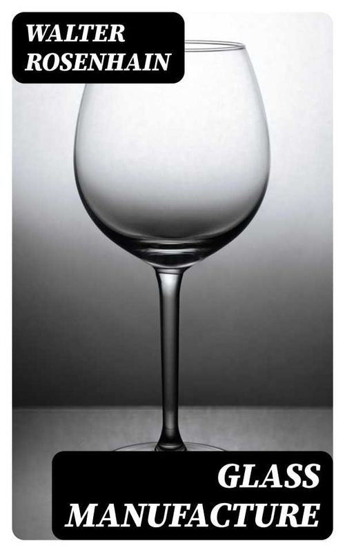 Glass Manufacture