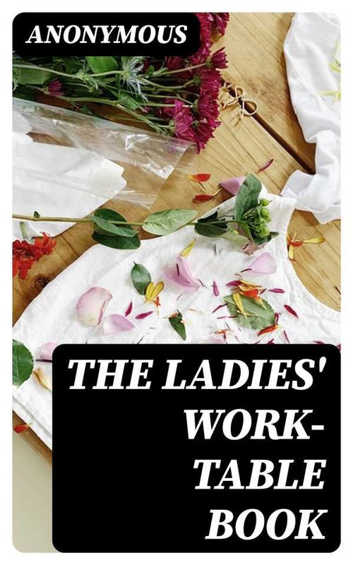 The Ladies WorkTable Book