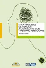 bw-eacutetica-y-modelos-de-atencioacuten-a-las-personas-con-trastorno-mental-grave-universidad-pontificia-comillas-9788484685326