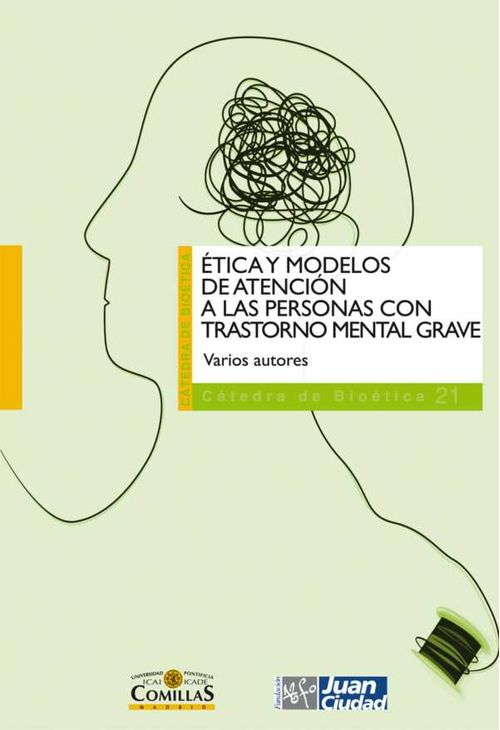 Ética y modelos de atención a las personas con trastorno mental grave