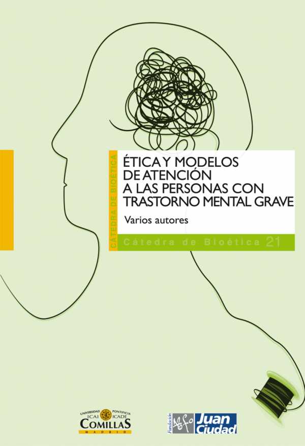 bw-eacutetica-y-modelos-de-atencioacuten-a-las-personas-con-trastorno-mental-grave-universidad-pontificia-comillas-9788484685326