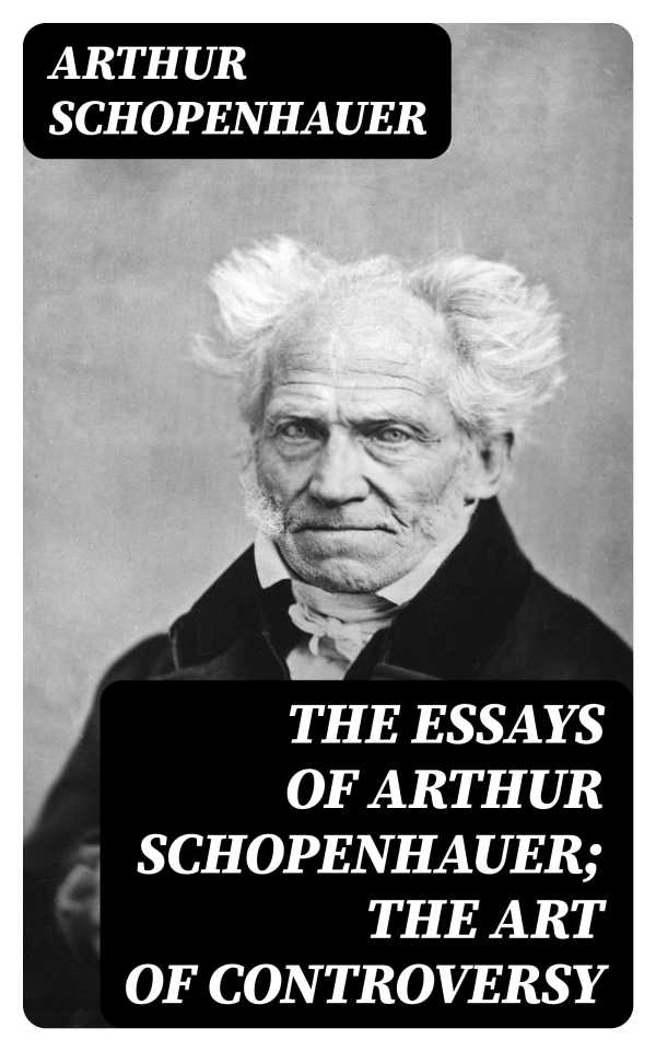 bw-the-essays-of-arthur-schopenhauer-the-art-of-controversy-digicat-8596547025535