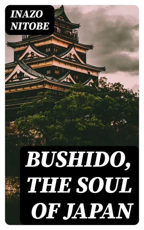 Bushido the Soul of Japan