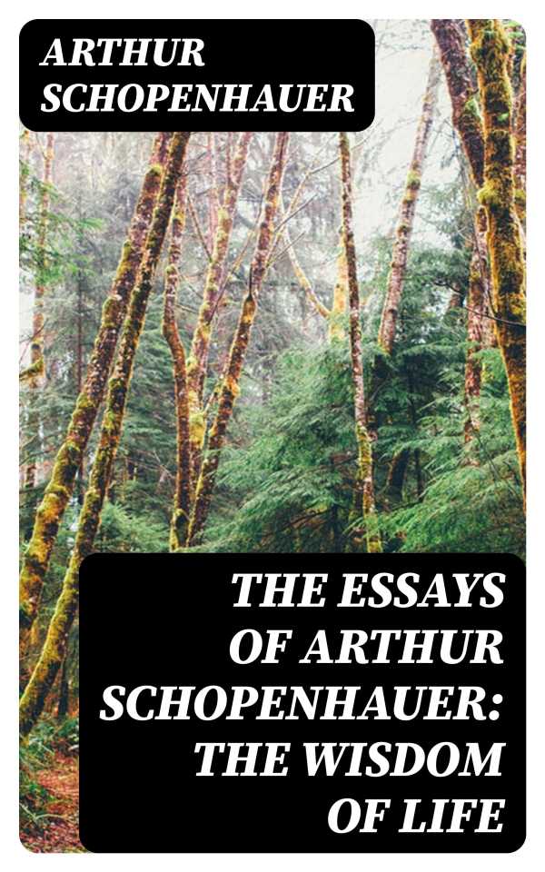bw-the-essays-of-arthur-schopenhauer-the-wisdom-of-life-digicat-8596547028246