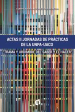 bw-actas-ii-jornadas-de-praacutecticas-de-la-unpauaco-editorial-autores-de-argentina-9789878759197