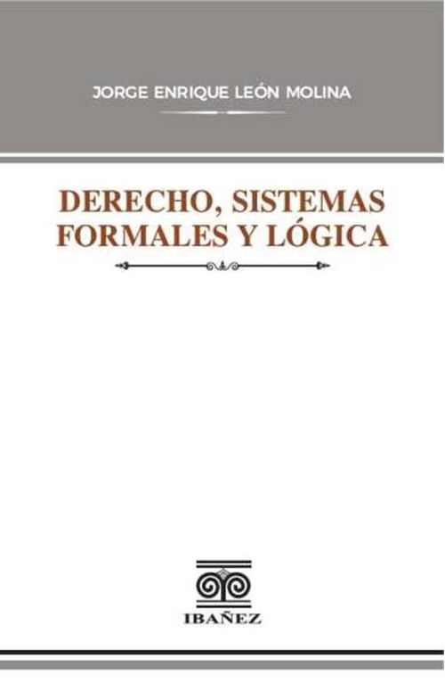 Derecho sistemas formales y lógica