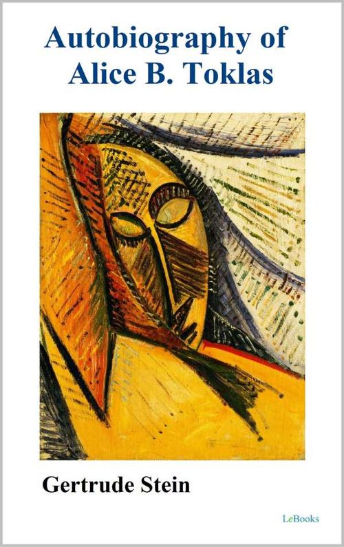 Autobiography of Alice B Toklas Gertrude Stein