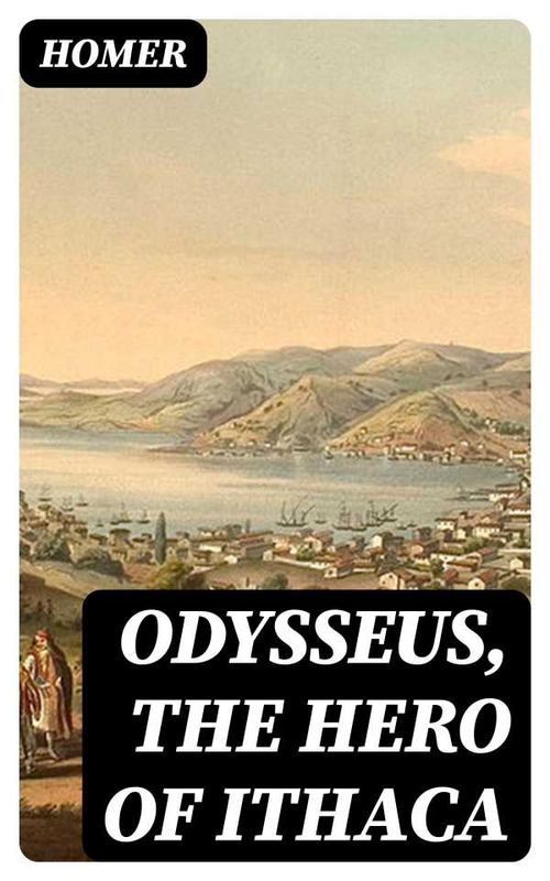 Odysseus the Hero of Ithaca