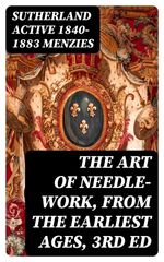 bw-the-art-of-needlework-from-the-earliest-ages-3rd-ed-digicat-8596547327004