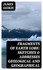 bw-fragments-of-earth-lore-sketches-amp-addresses-geological-and-geographical-digicat-8596547339373
