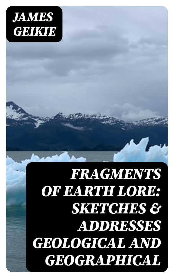 bw-fragments-of-earth-lore-sketches-amp-addresses-geological-and-geographical-digicat-8596547339373