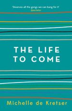 bw-the-life-to-come-allen-unwin-9781925575415