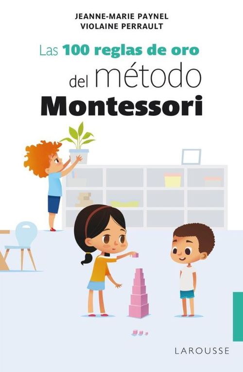 Las 100 reglas de oro del mÃ©todo Montessori