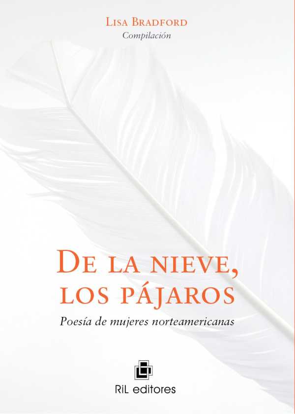 bw-de-la-nieve-los-paacutejaros-poesiacutea-de-mujeres-norteamericanas-ril-editores-9789562846516