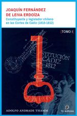 bw-joaquiacuten-fernaacutendez-de-leiva-erdoiacuteza-constituyente-y-legislador-chileno-en-las-cortes-de-caacutediz-18101812-dos-tomos-ril-editores-9789560113818