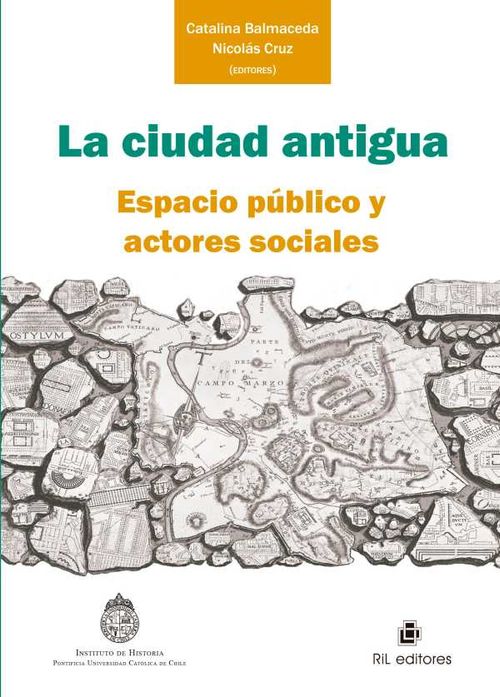 La ciudad antigua espacio público y actores sociales