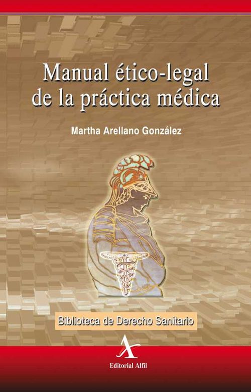 Manual éticolegal de la práctica médica