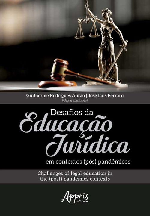 Desafios da Educa??o Jur?dica em Contextos P?s Pand?micos Challenges of Legal Education in The Post Pandemics Contexts