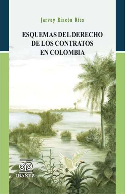 Esquemas del derecho de los contratos en Colombia