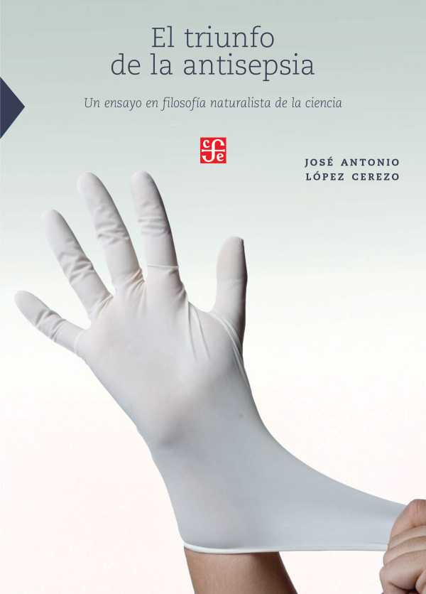 bw-el-triunfo-de-la-antisepsia-fondo-de-cultura-econmica-9786071640185
