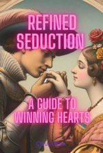 bw-refined-seduction-a-guide-to-winning-hearts-clube-de-autores-9786501123806