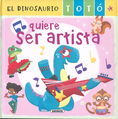EL DINOSAURIO TOTO QUIERE SER ARTISTA