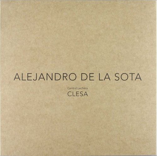 ALEJANDRO DE LA SOTA CENTRAL LECHERA CLESA