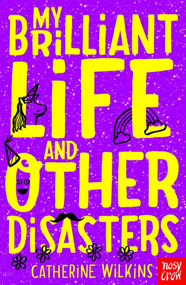 bw-my-brilliant-life-and-other-disasters-nosy-crow-ltd-9780857631602