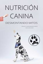bw-nutricioacuten-canina-desmontando-mitos-2ordf-ed-clube-de-autores-9791387631567