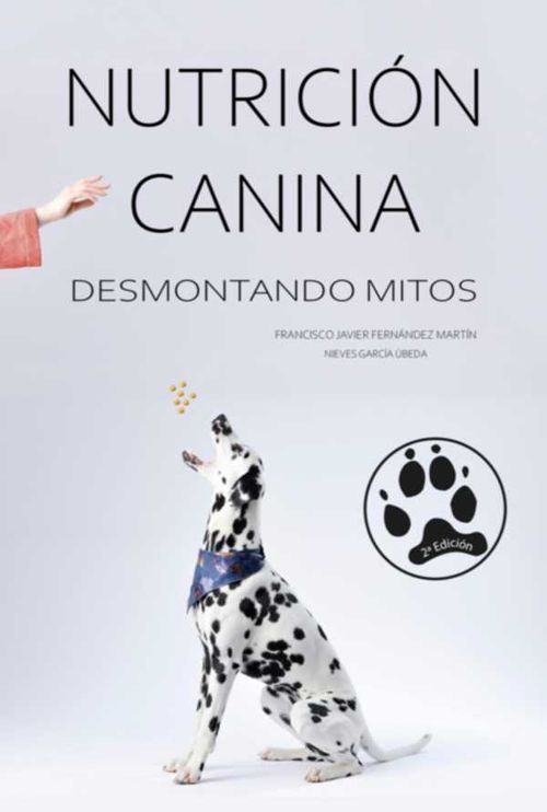 Nutrición Canina Desmontando Mitos 2ª Ed