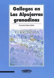 Gallegos en las Alpujarras granadinas