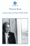 Cuatro anos en Paris 1940-1944