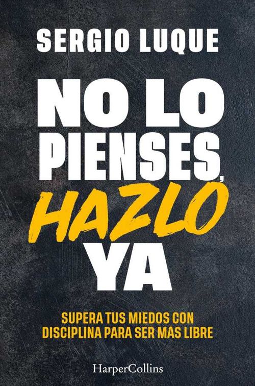 No lo pienses hazlo ya