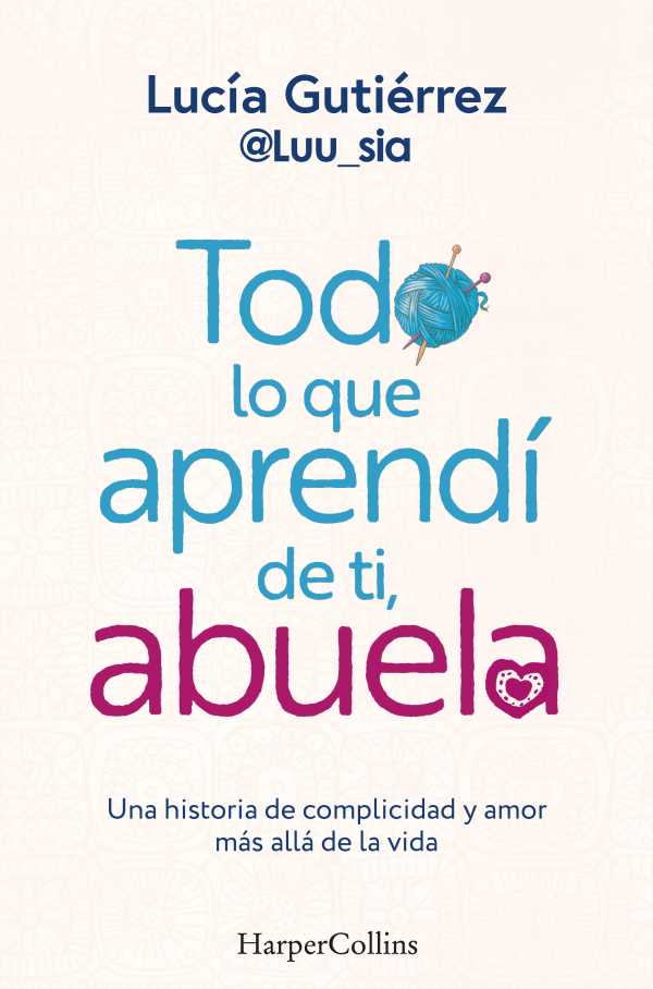 bw-todo-lo-que-aprendiacute-de-ti-abuela-harpercollins-ibrica-sa-9788410021211
