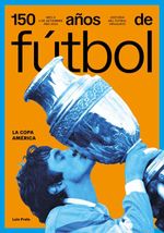 bw-150-antildeos-de-fuacutetbol-la-copa-ameacuterica-alter-ediciones-9789915963846