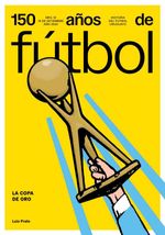 bw-150-antildeos-de-fuacutetbol-la-copa-de-oro-alter-ediciones-9789915963860