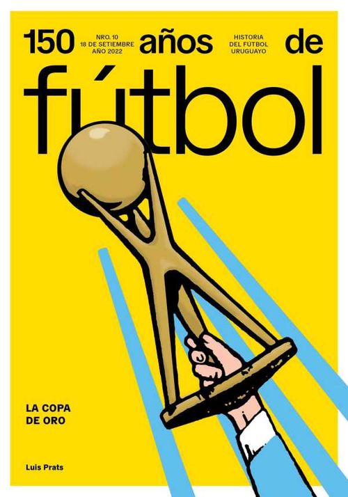 150 años de fútbol La Copa de Oro