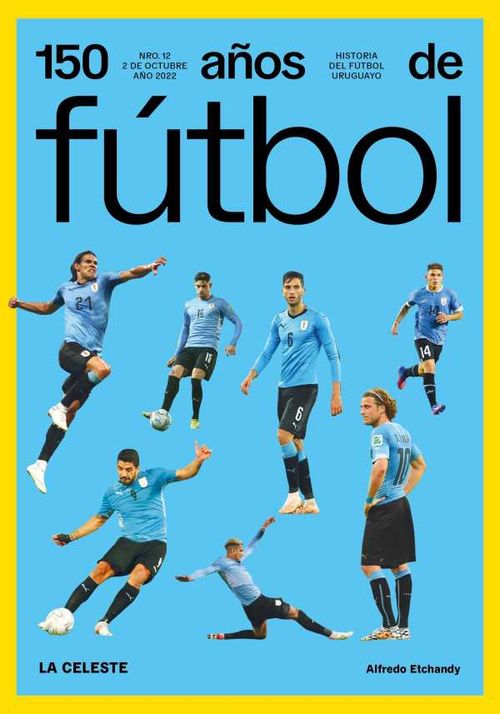 150 a?os de f?tbol La celeste