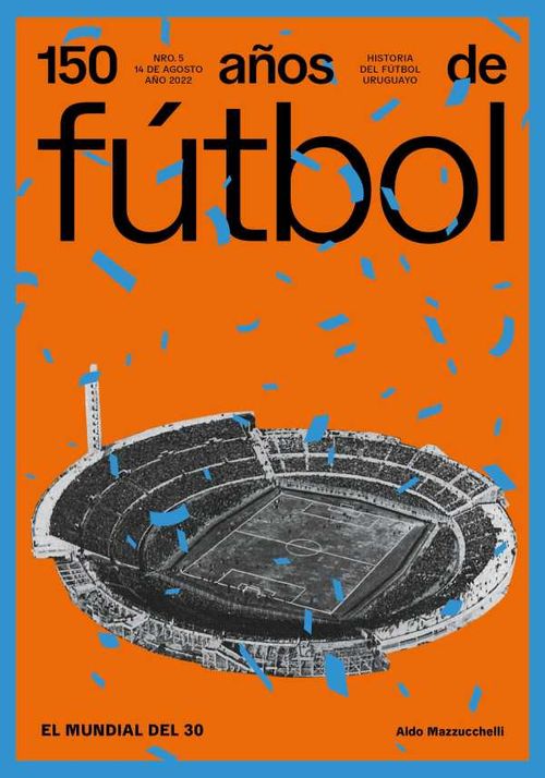 150 años de fútbol El mundial del 30
