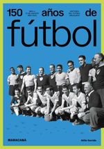 bw-150-antildeos-de-fuacutetbol-maracanaacute-alter-ediciones-9789915963822