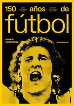 bw-150-antildeos-de-fuacutetbol-gloria-aurinegra-alter-ediciones-9789915948782