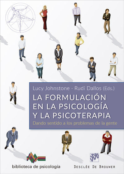 La formulacion en la Psicologia y la Psicoterapia Dando sentido a los problemas de la gente