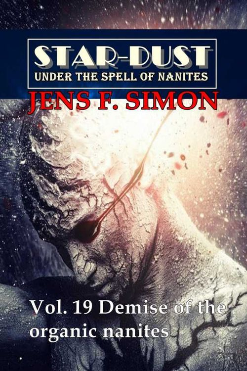 Demise of the organic nanites STARDUST 19