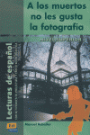 A los muertos no les gusta la fotografia